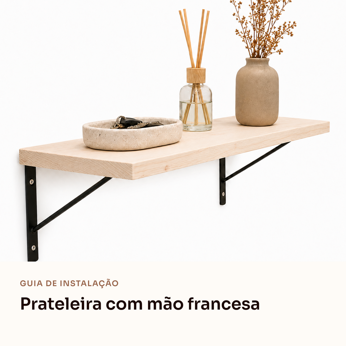 Guia de instalacao da prateleira com mao francesa Pratelar
